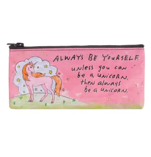 "Always Be Yourself" Pencil Case